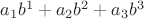 $a_1b^1+a_2b^2+a_3b^3$