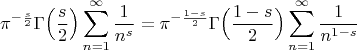 $$
\pi^{-\frac s2}\Gamma\Bigl(\frac s2\Bigr)\sum_{n=1}^\infty\frac1{n^s}=\pi^{-\frac {1-s}2}\Gamma\Bigl(\frac {1-s}2\Bigr)\sum_{n=1}^\infty\frac1{n^{1-s}}
$$