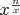 $x^{\frac nx}$