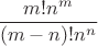 $\dfrac{m!n^m}{(m-n)!n^n}$