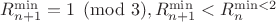 $R_{n+1}^{\min}=1 \pmod 3, R_{n+1}^{\min}<R_n^{\min<2}$