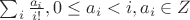 $\sum_i\frac{a_i}{i!}, 0\le a_i<i, a_i\in Z$