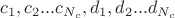$c_1,c_2...c_{N_c},d_1,d_2...d_{N_c}$