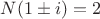 $N(1\pm i)=2$