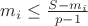 $m_i \leq \frac{S-m_i}{p - 1}$