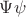 $\Psi\psi$