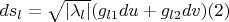 $ds_l=\sqrt{|\lambda_l|}(g_{l1}du+g_{l2}dv)\eqno(2) $