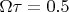 $\Omega\tau=0.5$