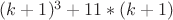 $(k+1)^3+11*(k+1)$