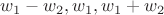 $w_1 - w_2, w_1, w_1 + w_2$