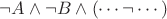 $\neg A \land \neg B \land (\cdots \neg \cdots)$
