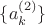 $\{a_k^{(2)}\}$