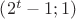 $\left(2^{t}-1;1\right)$