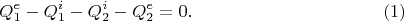 $$Q_1^e-Q_1^i-Q_2^i-Q_2^e=0. \eqno (1)$$