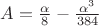 $A=\frac{\alpha}{8}-\frac{\alpha^3}^{384}$ $A=\frac{\alpha}{8}-\frac{\alpha^3}^{384}$