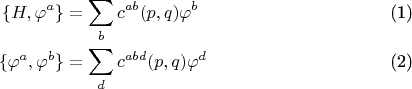 \begin{align}
\{H,\varphi^a\}&=\sum_b c^{ab}(p,q)\varphi^b\\
\{\varphi^a,\varphi^b\}&=\sum_d c^{abd}(p,q)\varphi^d
\end{align}
