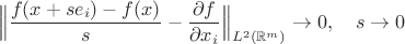 $$\Big\|\frac{f(x+se_i)-f(x)}{s}-\frac{\partial f}{\partial x_i}\Big\|_{L^2(\mathbb{R}^m)}\to 0,\quad s\to 0$$