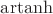 $\operatorname{artanh}$