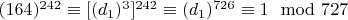 $(164) ^ {242}\equiv [(d_1) ^ 3] ^ {242}\equiv (d_1) ^ {726}\equiv 1\mod 727$