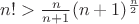 $n!>\frac{n}{n+1}(n+1)^{\frac n 2}$