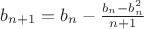 $b_{n+1}=b_n-\frac{b_n-b_n^2}{n+1}$