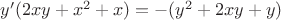 $y'(2xy+x^2+x)=-(y^2+2xy+y)$