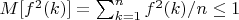 $M[f^2(k)}]=\sum_{k=1}^n {f^2(k)/n} \leq 1$