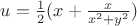 $u=\frac{1}{2}(x+\frac{x}{x^2+y^2})$