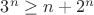 $3^n\ge n+2^n$