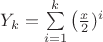 $Y_k=\sum\limits_{i=1}^{k}\left(\frac{x}{2})^i$