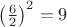 $\left(\frac{6}{2}\right)^2=9$