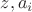 $ z,a_i$
