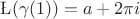 $\L(\gamma(1))=a+2\pi i$