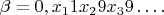 $\beta=0, x_11x_29x_39\ldots .$