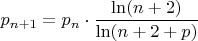 $p_{n+1}=p_n \cdot \dfrac{\ln (n+2)}{\ln (n+2+p)}$