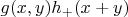 $g(x,y) h_+(x+y)$