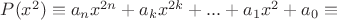 $P(x^2) \equiv a_n x^{2n}+a_k x^{2k}+...+a_1 x^2+a_0 \equiv $