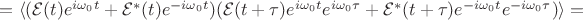 $=\langle(\mathcal{E}(t)e^{i\omega_0 t}+\mathcal{E}^*(t)e^{-i\omega_0 t})(\mathcal{E}(t+\tau)e^{i\omega_0t}e^{i\omega_0\tau}+\mathcal{E}^*(t+\tau)e^{-i\omega_0t}e^{-i\omega_0\tau})\rangle=$