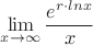 $\displaystyle{\lim_{x\to \infty} \frac{e^{r\cdot lnx}}{x}}$