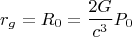 $$r_g=R_0=\frac{2G}{c^3}P_0$$