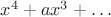 $x^4+ax^3+\ldots$
