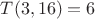 $T(  3, 16) =      6$