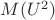$M(U^{2})$