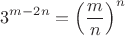 $$
3^{m-2n} = \left( \frac{m}{n} \right)^n
$$