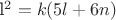 l^2=k(5l+6n)