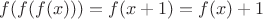 $f(f(f(x)))=f(x+1)=f(x)+1$