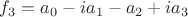 $f_3 = a_0 - i a_1 - a_2 + i a_3$