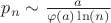 $p_n \sim \frac{a}{\varphi(a) \ln(n)}$