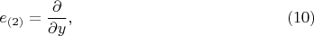 $$e_{(2)} = \frac{\partial}{\partial y}, \eqno(10)$$