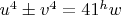 $u^4 \pm v^4=41^h w$